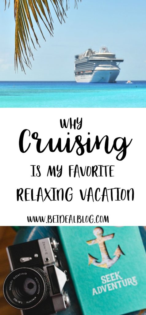 Why cruising is my favorite relaxing vacation.