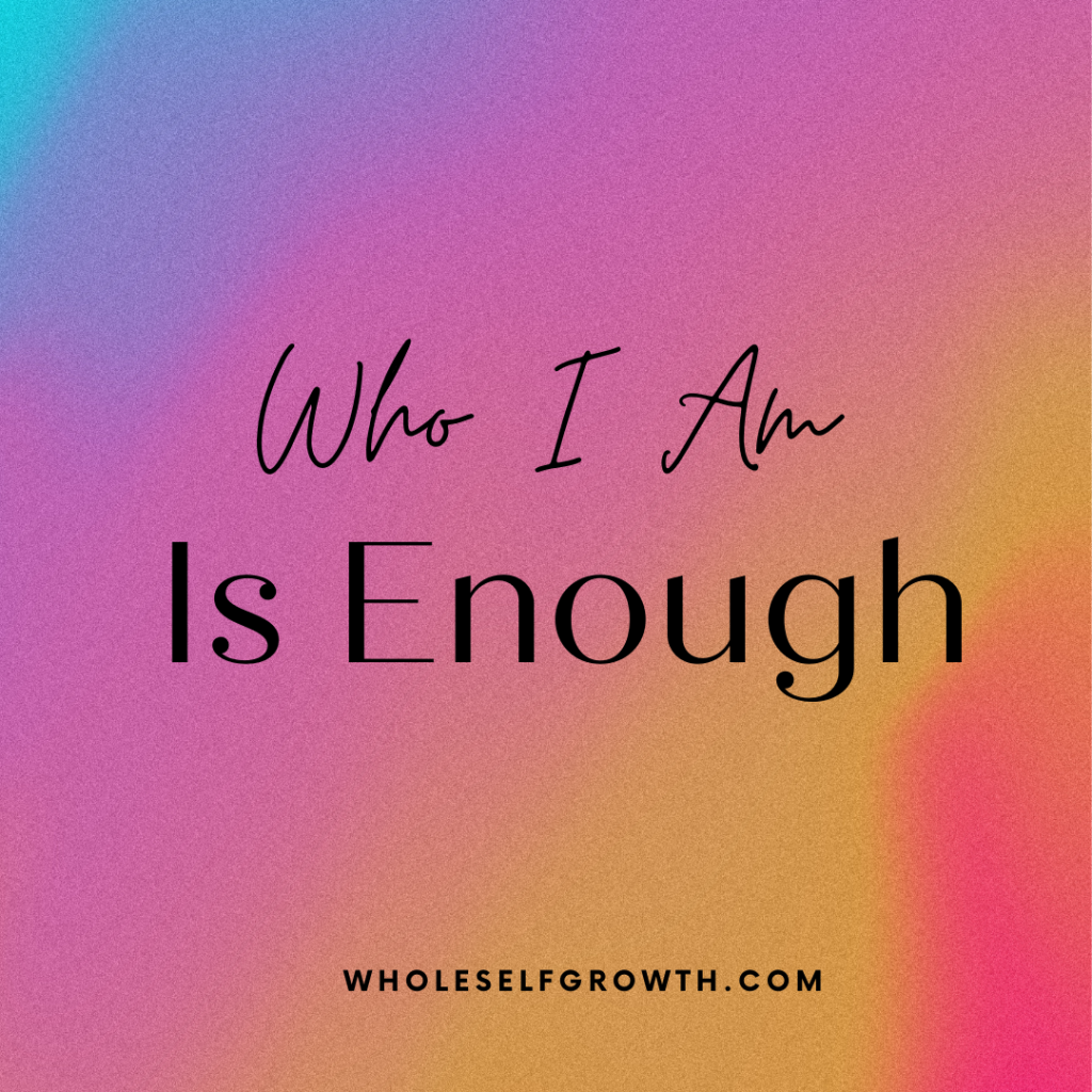 instagram share that says, who I am is enough